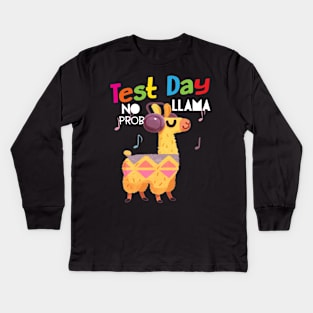 Test Day No Prob-llama Llama Teacher Testing Day Cute Gifts Kids Long Sleeve T-Shirt